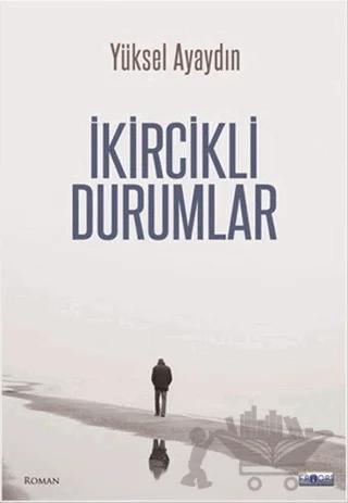 İkircikli Durumlar