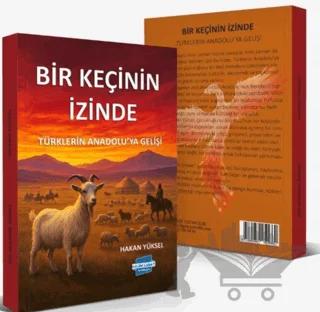 Bir Keçinin İzinde – Türklerin Anadolu’ya Gelişi