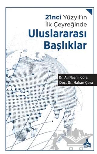 21nci Yüzyıl’ın İlk Çeyreğinde Uluslararası Başlıklar – Ali Nazmi Çora, Hakan Çora – Sonçağ Yayınları kitap kapağı