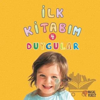 İlk Kitabım 4 - Duygular