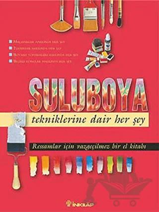Suluboya Tekniklerine Dair Her Şey – Kolektif – İnkılap Kitabevi kitap kapağı