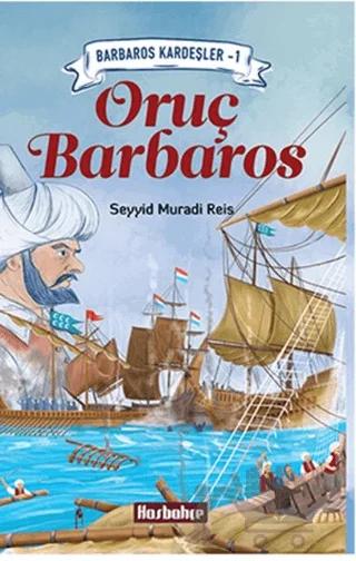 Barbaros Kardeşler 1 - Oruş Barbaros