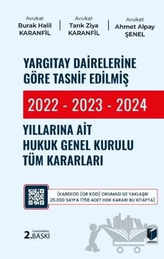 Yargıtay Dairelerine Göre Tasnif Edilmiş 2022 – 2023 – 2024 Yıllarına Ait Hukuk Genel Kurulu Tüm Kararları