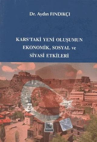 Kars’taki Yeni Oluşumun Ekonomik, Sosyal ve Siyasi Etkileri