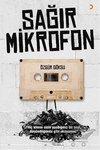 Sağır Mikrofon – Özgür Göksu – Cinius Yayınları kitap kapağı