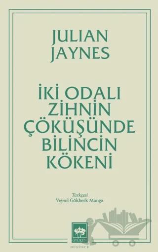 İki Odalı Zihnin Çöküşünde Bilincin Kökeni