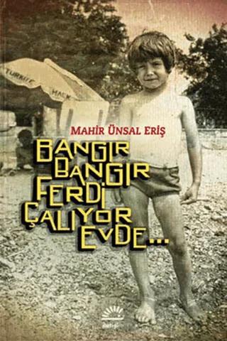 Bangır Bangır Ferdi Çalıyor Evde