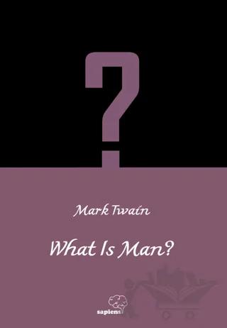What is Man?