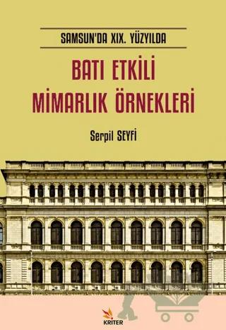 Samsun’da XIX. Yüzyılda Batı Etkili Mimarlık Örnekleri