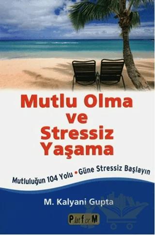 Mutlu Olma ve Stressiz Yaşama