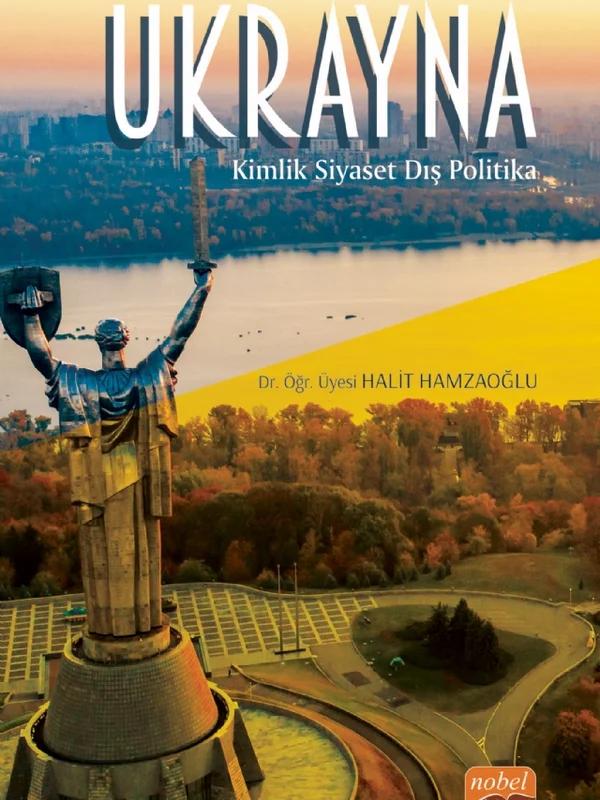 UKRAYNA - Kimlik, Siyaset, Dış Politika