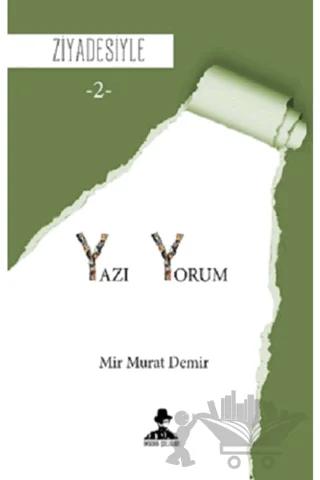 Yazı Yorum - Ziyadesiyle 2