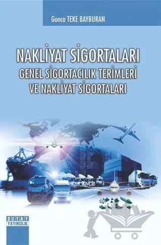 Nakliyat Sigortaları Genel Sigortacılık Terimleri ve Nakliyat Sigortaları