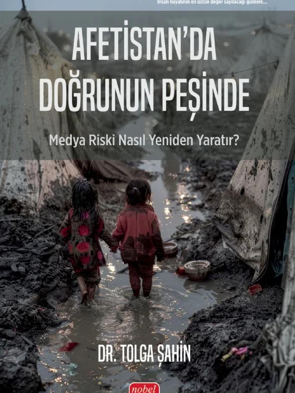AFETİSTAN’DA DOĞRUNUN PEŞİNDE - Medya Riski Nasıl Yeniden Yaratır?