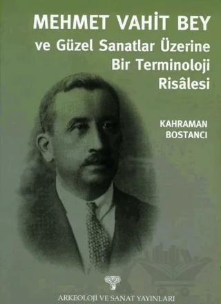 Mehmet Vahit Bey - Güzel Sanatlar Üzerine Bir Terminoloji Risalesi