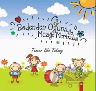 Bedenden Oyuna İle Müziğe Merhaba