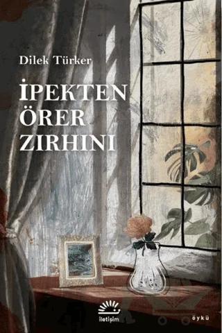 İpekten Örer Zırhını