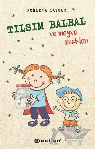 Tılsım Balbal ve Meyve Sinekleri