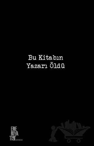 Bu Kitabın Yazarı Öldü