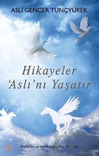 Hikayeler Aslı’nı Yaşatır