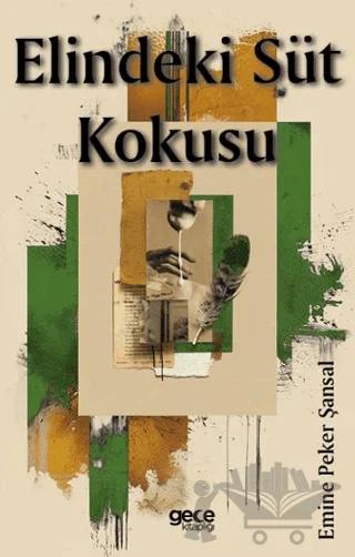 Elindeki Süt Kokusu