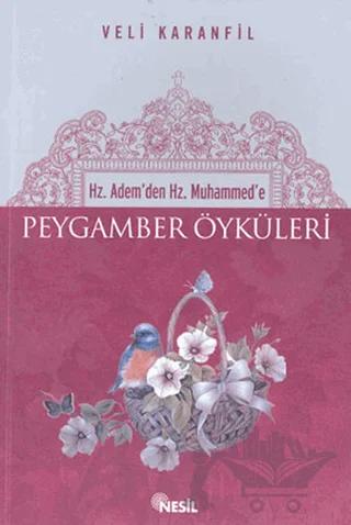 Peygamber Öyküleri Hz. Adem’den Hz. Muhammed’e