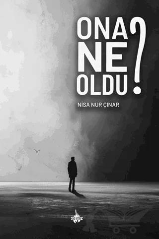 Ona Ne Oldu?