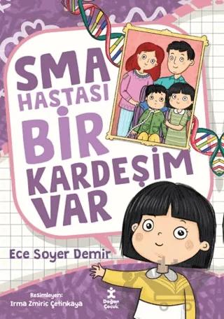 SMA Hastası Bir Kardeşim Var