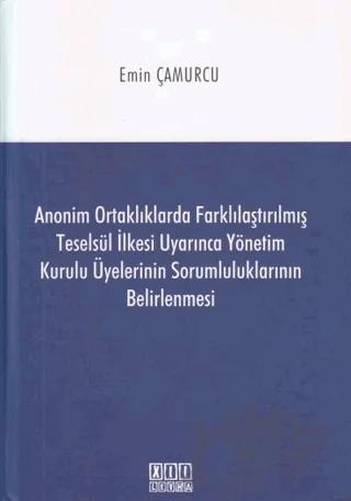 Anonim Ortaklıklarda Farklılaştırılmış Teselsül İlkesi Uyarınca Yönetim Kurulu Üyelerinin Sorumluluklarının Belirlenmesi