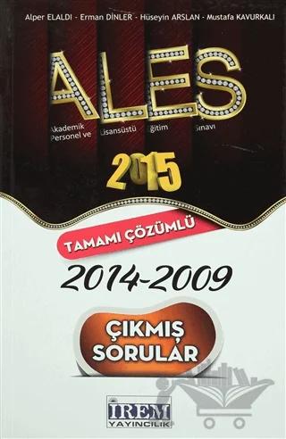 2015 ALES 2014-2009 Tamamı Çözümlü Çıkmış Sorular