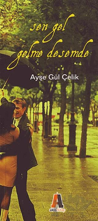 Sen Gel Gelme Desemde