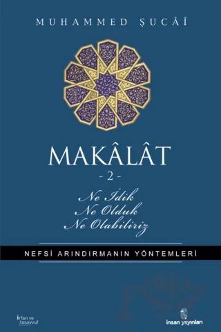 Makalat -2- Ne İdik, Ne Olduk, Ne Olabiliriz