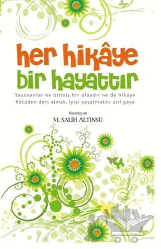 Her Hikaye Bir Hayattır