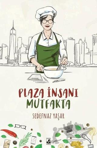 Plaza İnsanı Mutfakta