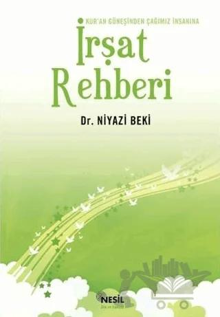 Kur'an Güneşinden Çağımız İnsanına İrşat Rehberi