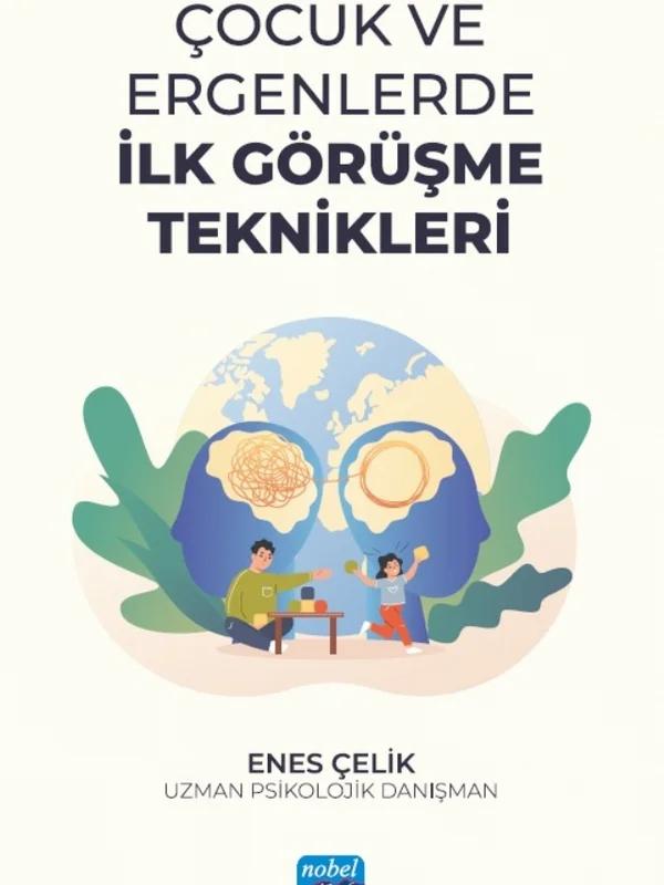 Çocuk ve Ergenlerde İlk Görüşme Teknikleri