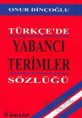 Türkçe’de Yabancı Terimler Sözlüğü