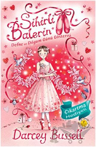 Sihirli Balerin 6 - Defne ve Doğumgünü Gösterisi