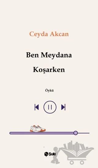Ben Meydana Koşarken