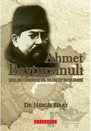 Ahmet Baytursınulı Şiirleri Üzerinde Dil ve Üslup İncelemesi