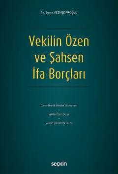 Vekilin Özen ve Şahsen İfa Borçları