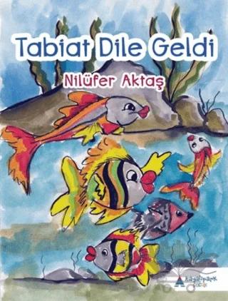 Tabiat Dile Geldi