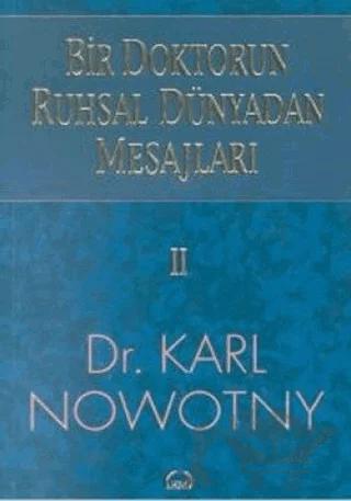 Bir Doktorun Ruhsal Dünyadan Mesajları: 2