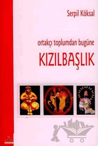 Ortakçı Toplumdan Bugüne Kızılbaşlık