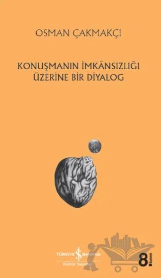 Konuşmanın İmkansızlığı Üzerine Bir Diyalog
