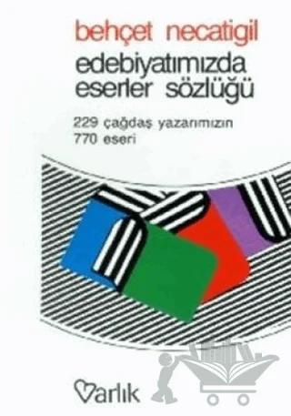 Edebiyatımızda Eserler Sözlüğü