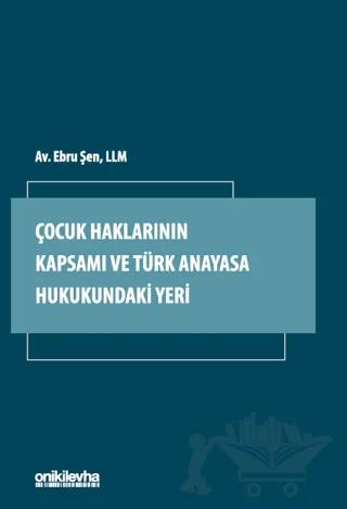 Çocuk Haklarının Kapsamı ve Türk Anayasa Hukukundaki Yeri