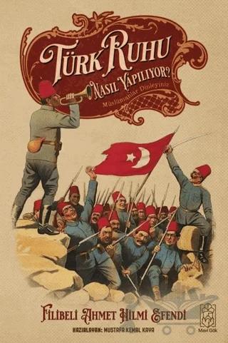 Türk Ruhu Nasıl Yapılıyor?