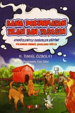 Bana Dokunmayan Yılan Bin Yaşasın