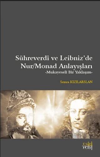 Sühreverdi ve Leibniz’de Nur/Monad Anlayışları